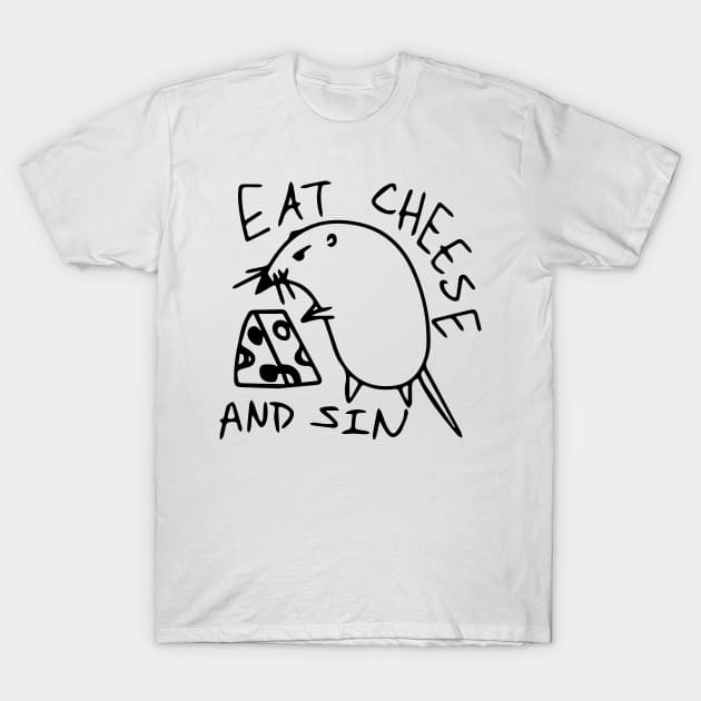 Eat Cheese and Sin T-Shirt by Capricorn Jones